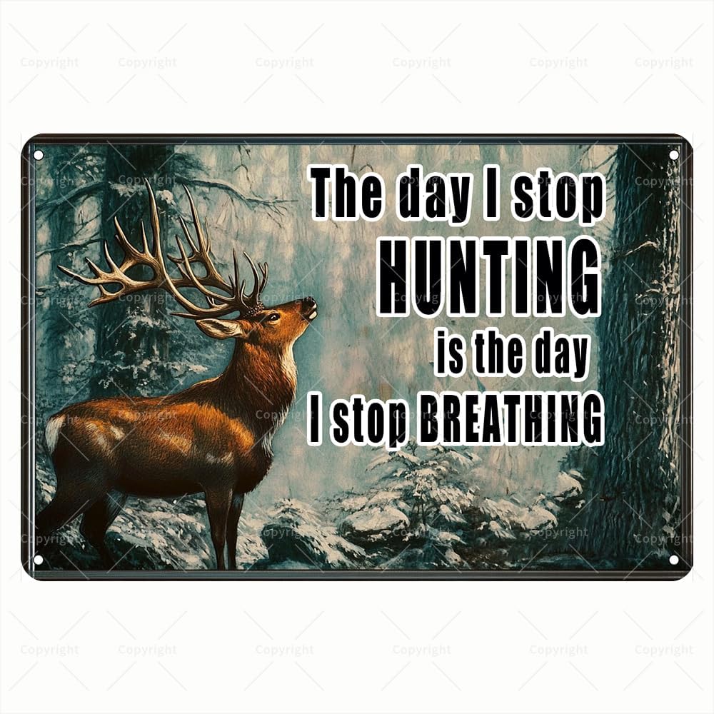 Outdoor Hunting Quotes - 빈티지 양철 간판 - 사냥을 멈추는